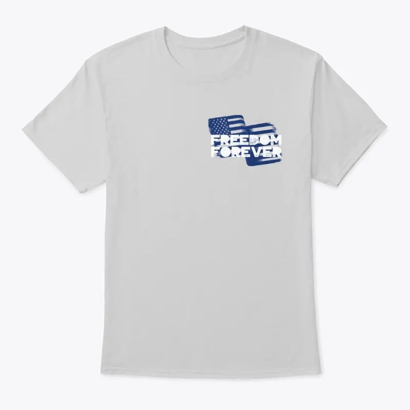 Freedom Forever T-Shirt